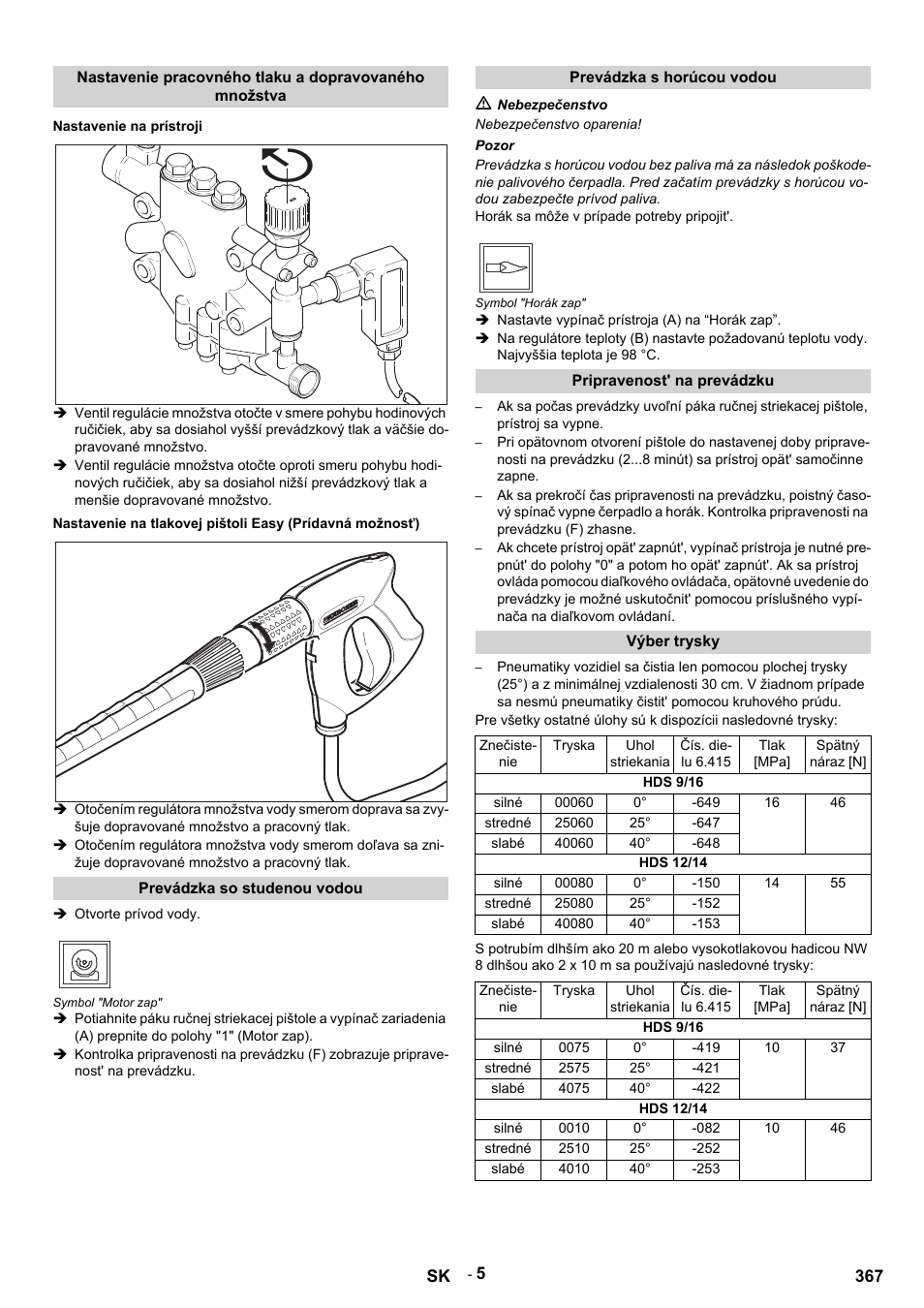 Nastavenie na prístroji, Prevádzka so studenou vodou, Otvorte prívod vody | Symbol "motor zap, Prevádzka s horúcou vodou, M nebezpečenstvo, Nebezpečenstvo oparenia, Pozor, Horák sa môže v prípade potreby pripojit, Symbol "horák zap | Karcher HDS 12-14-4 ST Gas User Manual | Page 367 / 464