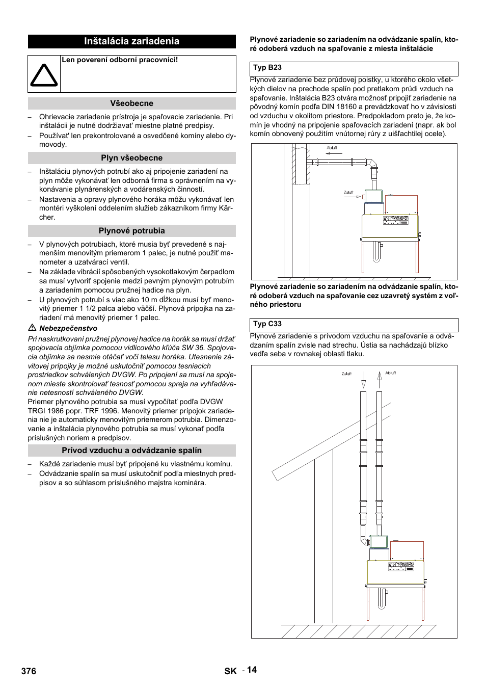 Inštalácia zariadenia, Len poverení odborní pracovníci, Všeobecne | Plyn všeobecne, Plynové potrubia, M nebezpečenstvo, Prívod vzduchu a odvádzanie spalín, Typ b23, Typ c33 | Karcher HDS 12-14-4 ST Gas User Manual | Page 376 / 464