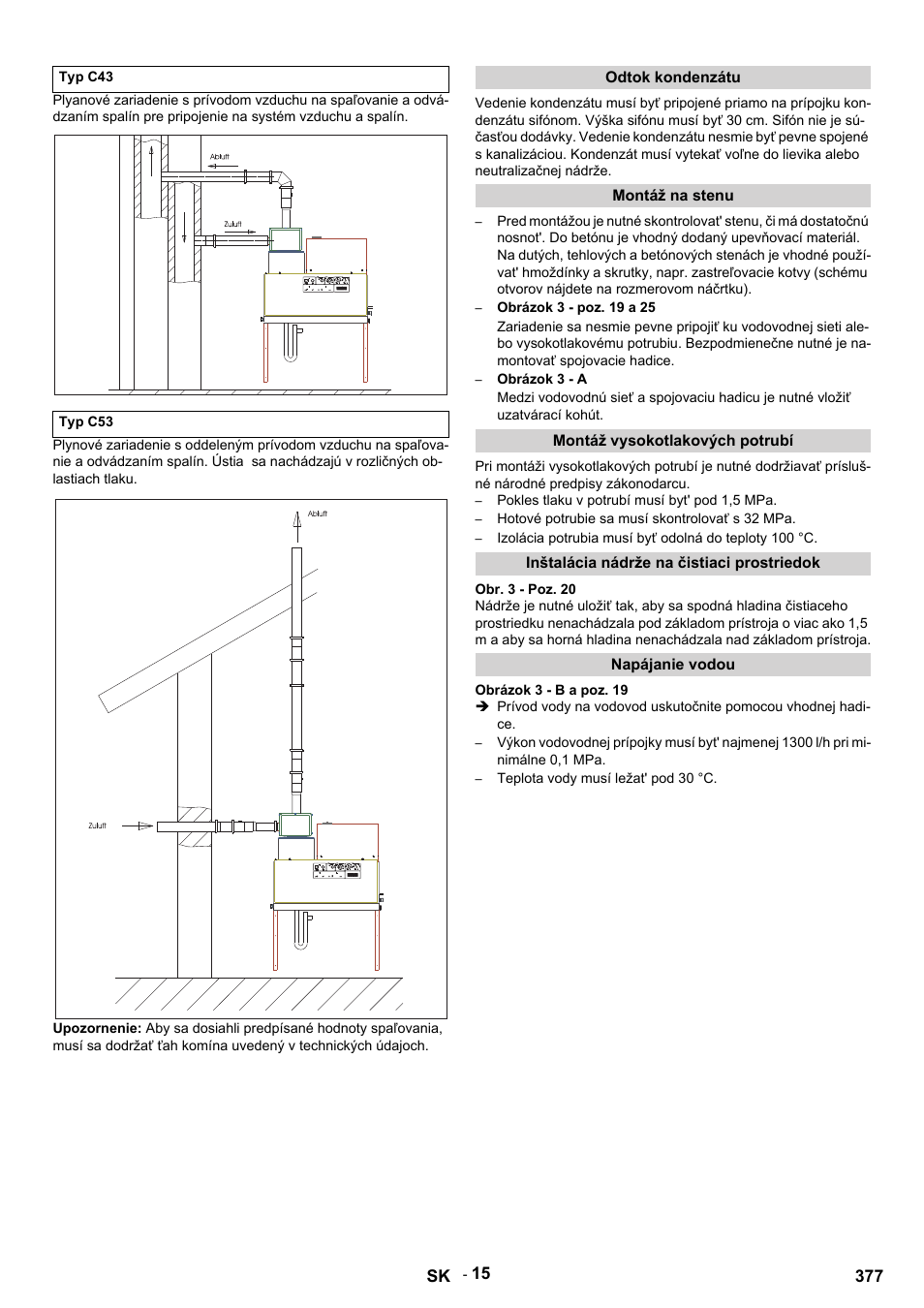 Typ c43, Typ c53, Odtok kondenzátu | Montáž na stenu, Obrázok 3 - poz. 19 a 25, Obrázok 3 - a, Montáž vysokotlakových potrubí, Pokles tlaku v potrubí musí byt' pod 1,5 mpa, Hotové potrubie sa musí skontrolovať s 32 mpa, Inštalácia nádrže na čistiaci prostriedok | Karcher HDS 12-14-4 ST Gas User Manual | Page 377 / 464