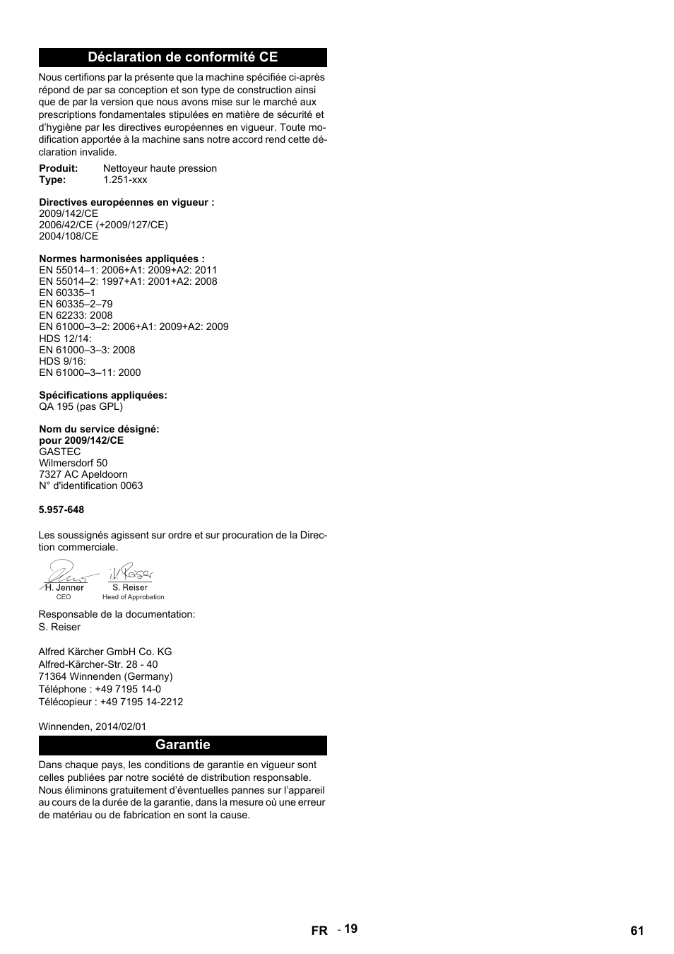 Déclaration de conformité ce, Produit, Nettoyeur haute pression | Type, Directives européennes en vigueur, 2009/142/ce, 2006/42/ce (+2009/127/ce), 2004/108/ce, Normes harmonisées appliquées, En 55014–1: 2006+a1: 2009+a2: 2011 | Karcher HDS 12-14-4 ST Gas User Manual | Page 61 / 464