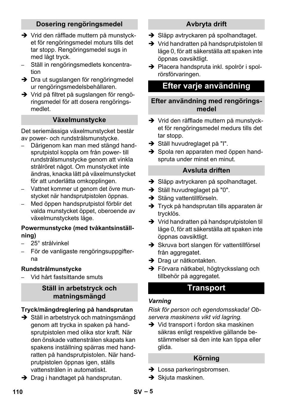 Dosering rengöringsmedel, Växelmunstycke, Powermunstycke (med tvåkantsinställning) | Rundstrålmunstycke, Ställ in arbetstryck och matningsmängd, Tryck/mängdreglering på handsprutan, Avbryta drift, Efter varje användning, Efter användning med rengöringsmedel, Avsluta driften | Karcher HD 10-16-4 Cage Ex User Manual | Page 110 / 316