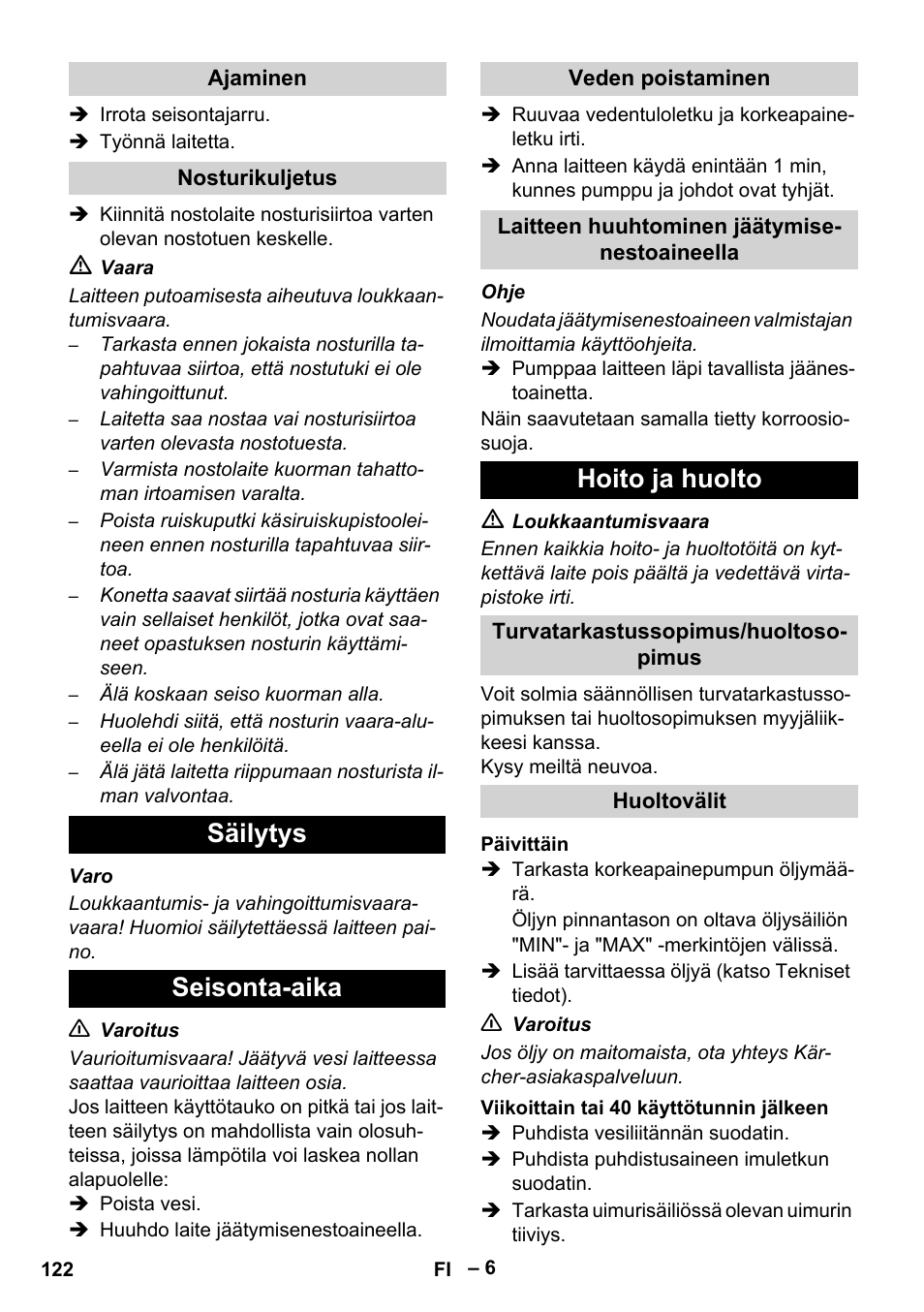 Ajaminen, Nosturikuljetus, Säilytys | Seisonta-aika, Veden poistaminen, Laitteen huuhtominen jäätymisenestoaineella, Hoito ja huolto, Turvatarkastussopimus/huoltosopimus, Huoltovälit, Päivittäin | Karcher HD 10-16-4 Cage Ex User Manual | Page 122 / 316