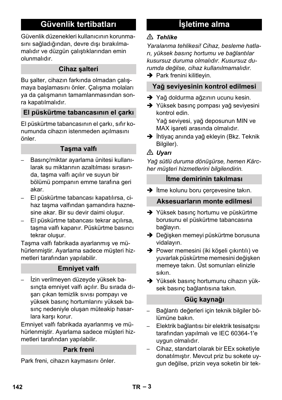 Güvenlik tertibatları, Cihaz şalteri, El püskürtme tabancasının el çarkı | Taşma valfı, Emniyet valfı, Park freni, Işletime alma, Yağ seviyesinin kontrol edilmesi, Itme demirinin takılması, Aksesuarların monte edilmesi | Karcher HD 10-16-4 Cage Ex User Manual | Page 142 / 316