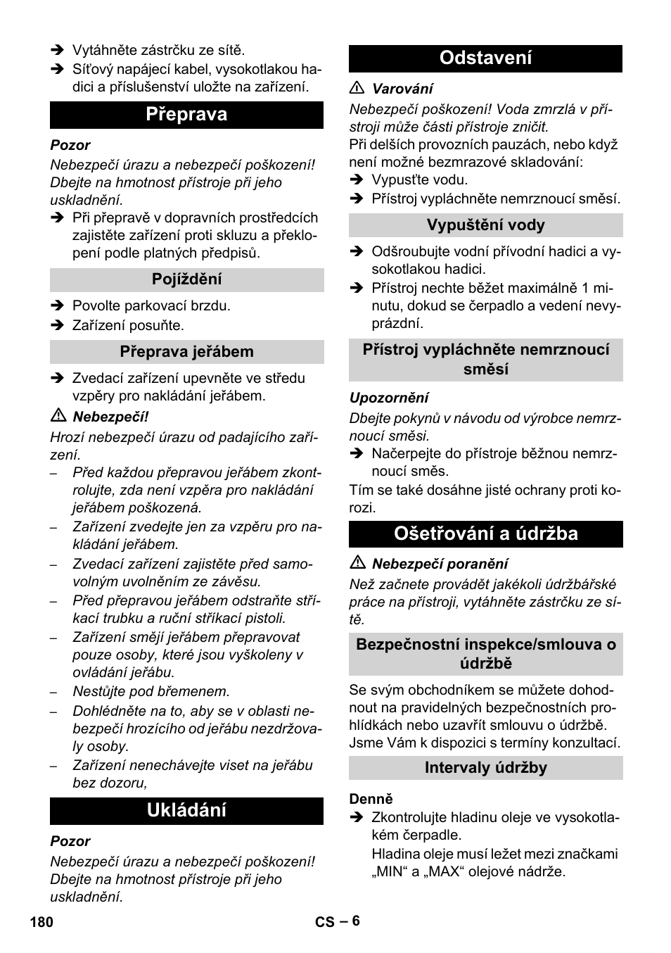 Přeprava, Pojíždění, Přeprava jeřábem | Ukládání, Odstavení, Vypuštění vody, Přístroj vypláchněte nemrznoucí směsí, Ošetřování a údržba, Bezpečnostní inspekce/smlouva o údržbě, Intervaly údržby | Karcher HD 10-16-4 Cage Ex User Manual | Page 180 / 316