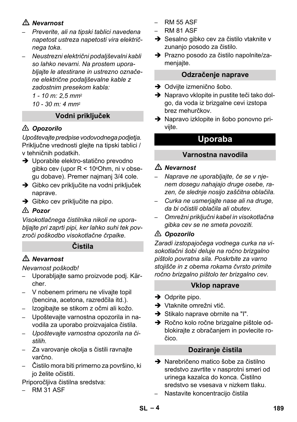 Vodni priključek, Čistila, Odzračenje naprave | Uporaba, Varnostna navodila, Vklop naprave, Doziranje čistila | Karcher HD 10-16-4 Cage Ex User Manual | Page 189 / 316