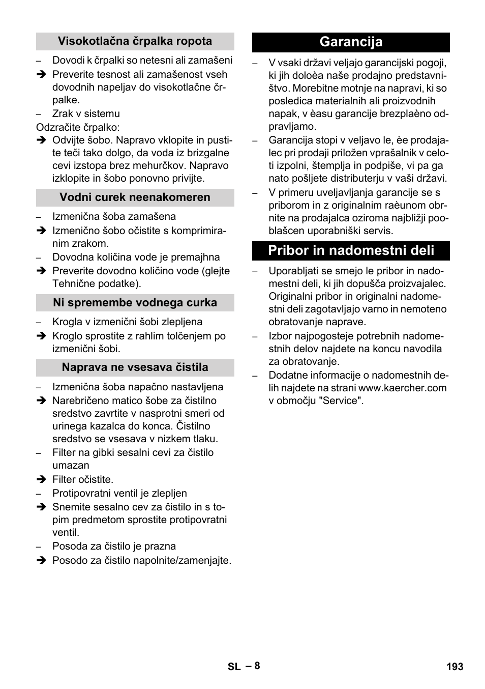 Visokotlačna črpalka ropota, Vodni curek neenakomeren, Ni spremembe vodnega curka | Naprava ne vsesava čistila, Garancija, Pribor in nadomestni deli, Garancija pribor in nadomestni deli | Karcher HD 10-16-4 Cage Ex User Manual | Page 193 / 316