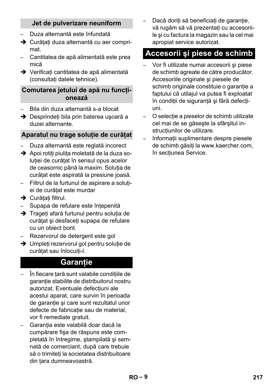 Jet de pulverizare neuniform, Comutarea jetului de apă nu funcţionează, Aparatul nu trage soluţie de curăţat | Garanţie, Accesorii şi piese de schimb, Garanţie accesorii şi piese de schimb | Karcher HD 10-16-4 Cage Ex User Manual | Page 217 / 316