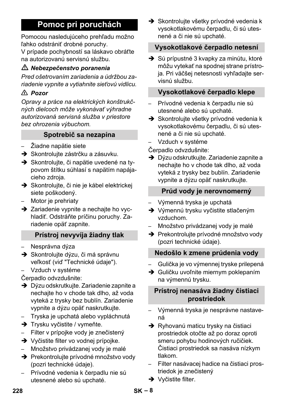 Pomoc pri poruchách, Spotrebič sa nezapína, Prístroj nevyvíja žiadny tlak | Vysokotlakové čerpadlo netesní, Vysokotlakové čerpadlo klepe, Prúd vody je nerovnomerný, Nedošlo k zmene prúdenia vody, Prístroj nenasáva žiadny čistiaci prostriedok | Karcher HD 10-16-4 Cage Ex User Manual | Page 228 / 316