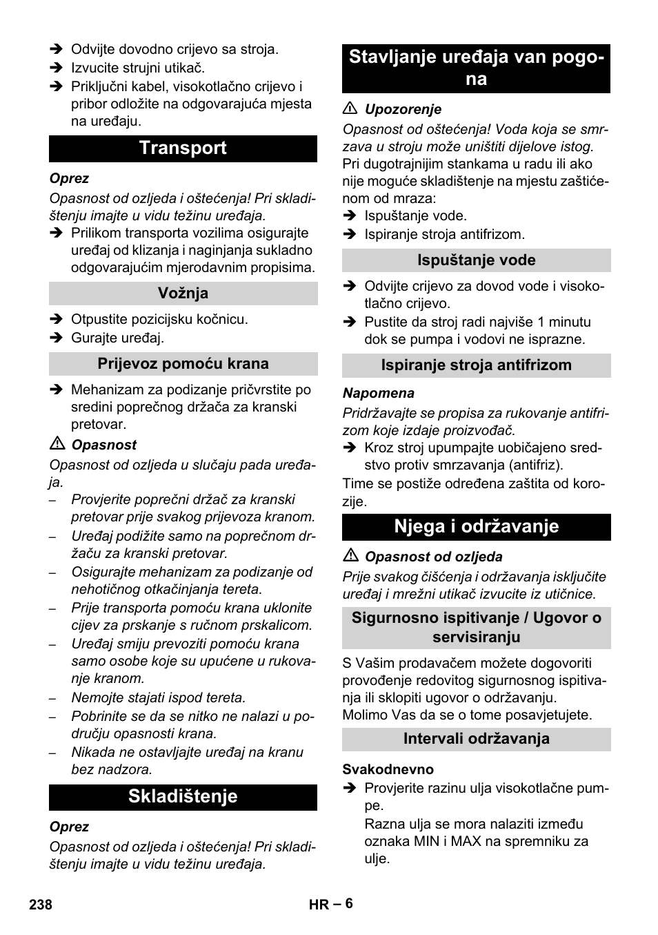 Transport, Vožnja, Prijevoz pomoću krana | Skladištenje, Stavljanje uređaja van pogona, Ispuštanje vode, Ispiranje stroja antifrizom, Njega i održavanje, Sigurnosno ispitivanje / ugovor o servisiranju, Intervali održavanja | Karcher HD 10-16-4 Cage Ex User Manual | Page 238 / 316