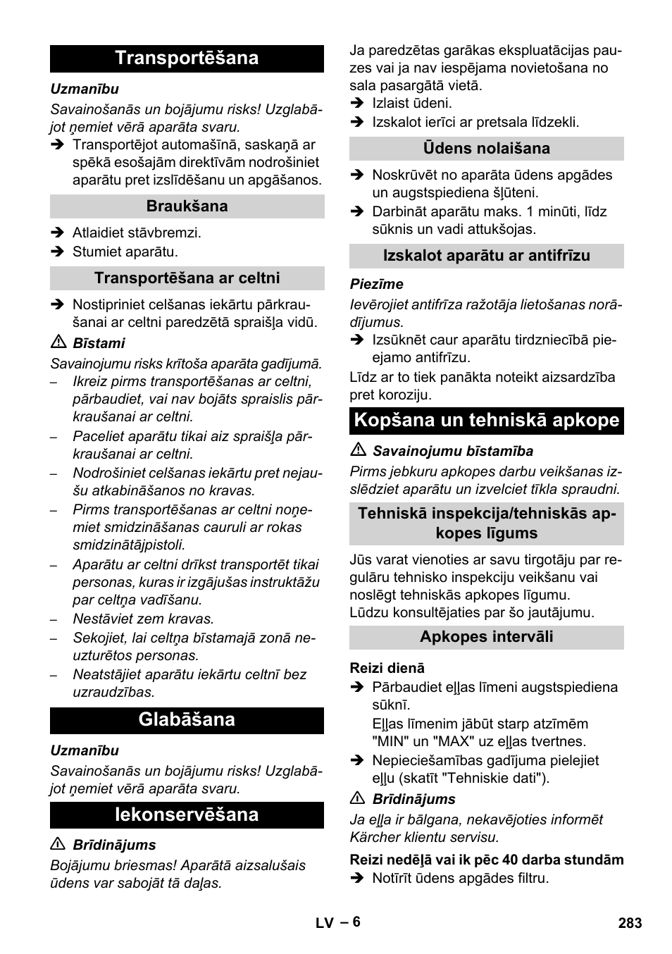 Transportēšana, Braukšana, Transportēšana ar celtni | Glabāšana, Iekonservēšana, Ūdens nolaišana, Izskalot aparātu ar antifrīzu, Kopšana un tehniskā apkope, Tehniskā inspekcija/tehniskās apkopes līgums, Apkopes intervāli | Karcher HD 10-16-4 Cage Ex User Manual | Page 283 / 316