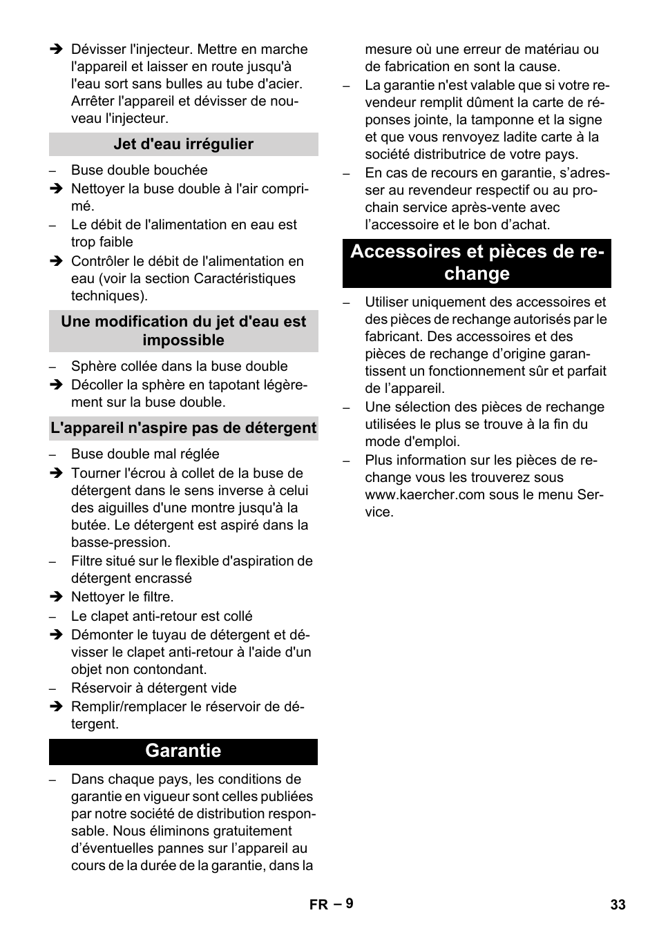 Jet d'eau irrégulier, Une modification du jet d'eau est impossible, L'appareil n'aspire pas de détergent | Garantie, Accessoires et pièces de rechange, Garantie accessoires et pièces de re- change | Karcher HD 10-16-4 Cage Ex User Manual | Page 33 / 316