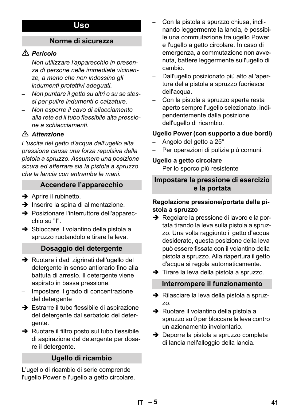 Norme di sicurezza, Accendere l’apparecchio, Dosaggio del detergente | Ugello di ricambio, Ugello power (con supporto a due bordi), Ugello a getto circolare, Impostare la pressione di esercizio e la portata, Interrompere il funzionamento | Karcher HD 10-16-4 Cage Ex User Manual | Page 41 / 316