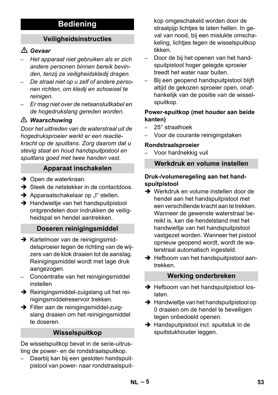 Bediening, Veiligheidsinstructies, Apparaat inschakelen | Doseren reinigingsmiddel, Wisselspuitkop, Power-spuitkop (met houder aan beide kanten), Rondstraalsproeier, Werkdruk en volume instellen, Druk-/volumeregeling aan het handspuitpistool, Werking onderbreken | Karcher HD 10-16-4 Cage Ex User Manual | Page 53 / 316