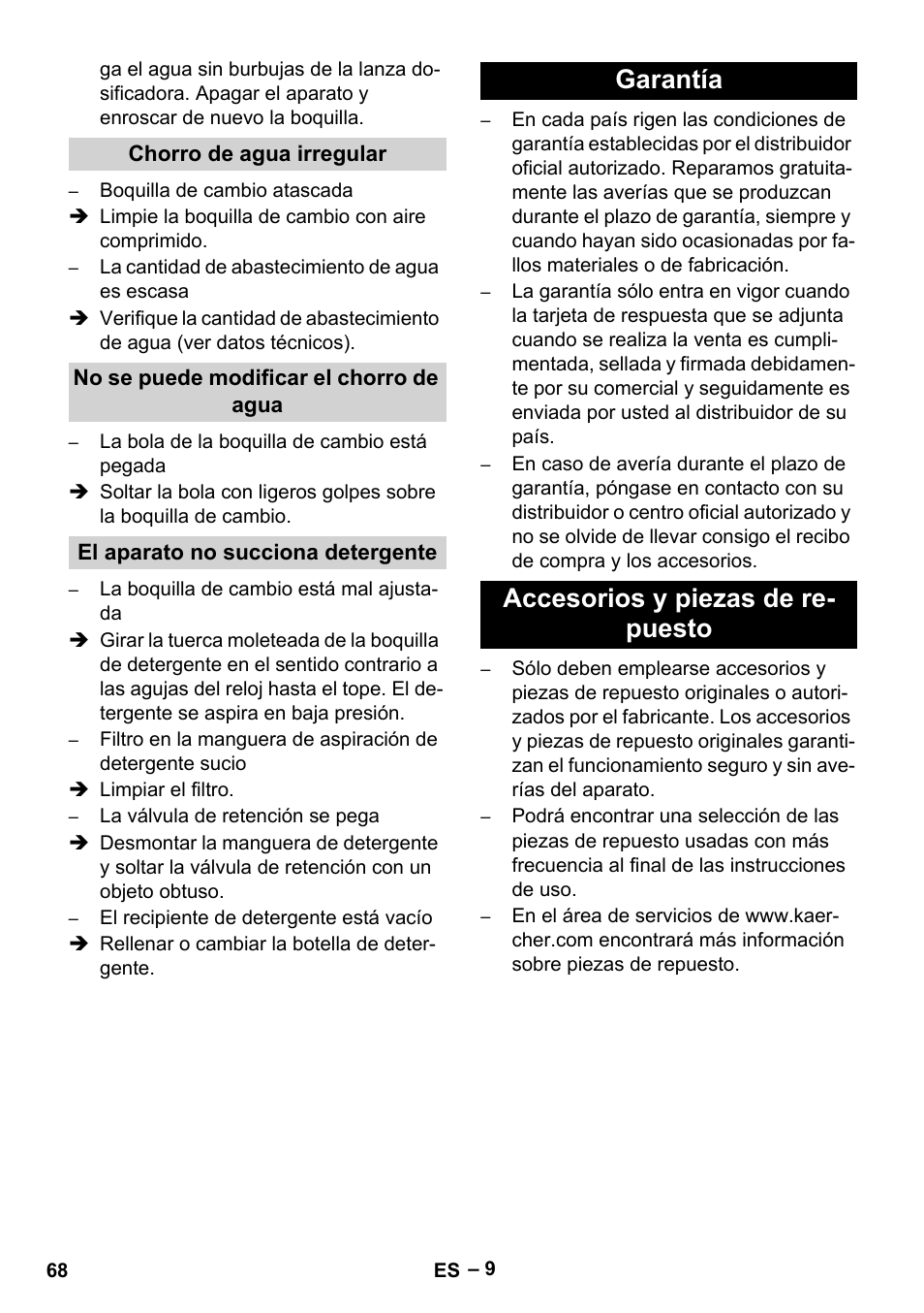 Chorro de agua irregular, No se puede modificar el chorro de agua, El aparato no succiona detergente | Garantía, Accesorios y piezas de repuesto, Garantía accesorios y piezas de re- puesto | Karcher HD 10-16-4 Cage Ex User Manual | Page 68 / 316