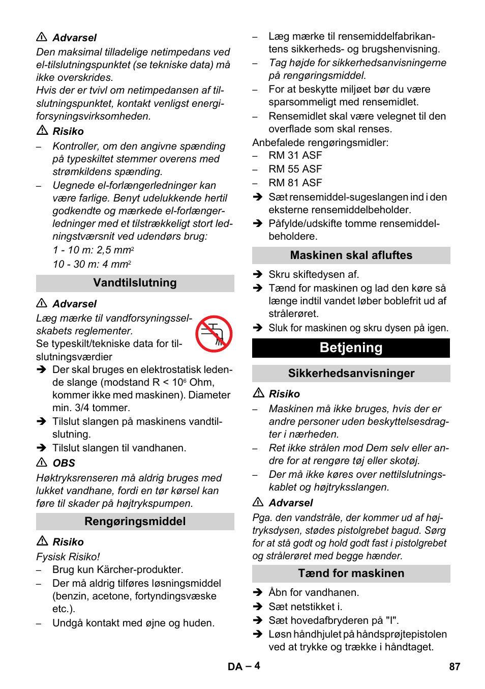 Vandtilslutning, Rengøringsmiddel, Maskinen skal afluftes | Betjening, Sikkerhedsanvisninger, Tænd for maskinen | Karcher HD 10-16-4 Cage Ex User Manual | Page 87 / 316