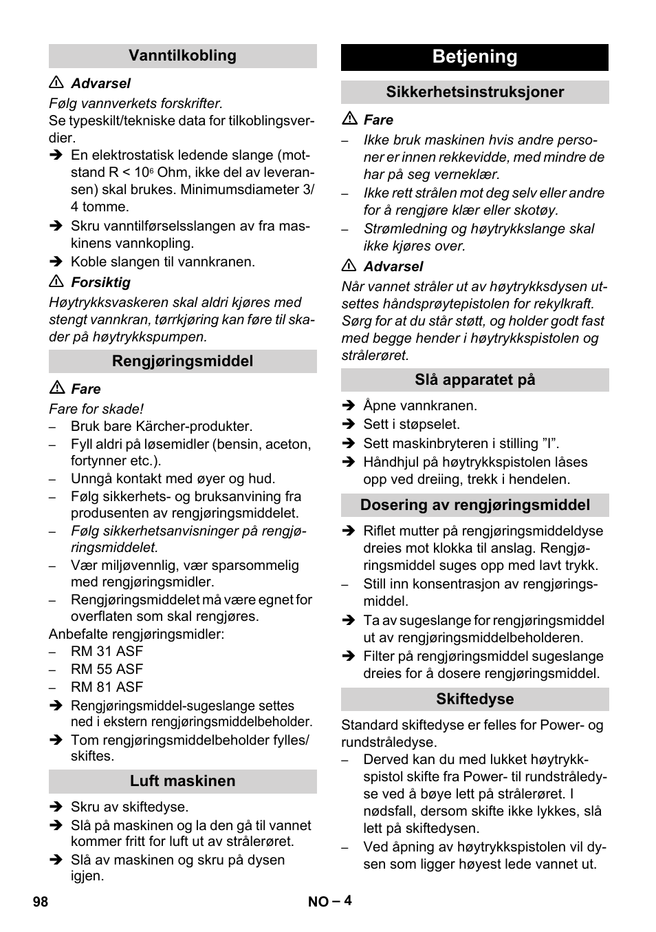 Vanntilkobling, Rengjøringsmiddel, Luft maskinen | Betjening, Sikkerhetsinstruksjoner, Slå apparatet på, Dosering av rengjøringsmiddel, Skiftedyse | Karcher HD 10-16-4 Cage Ex User Manual | Page 98 / 316