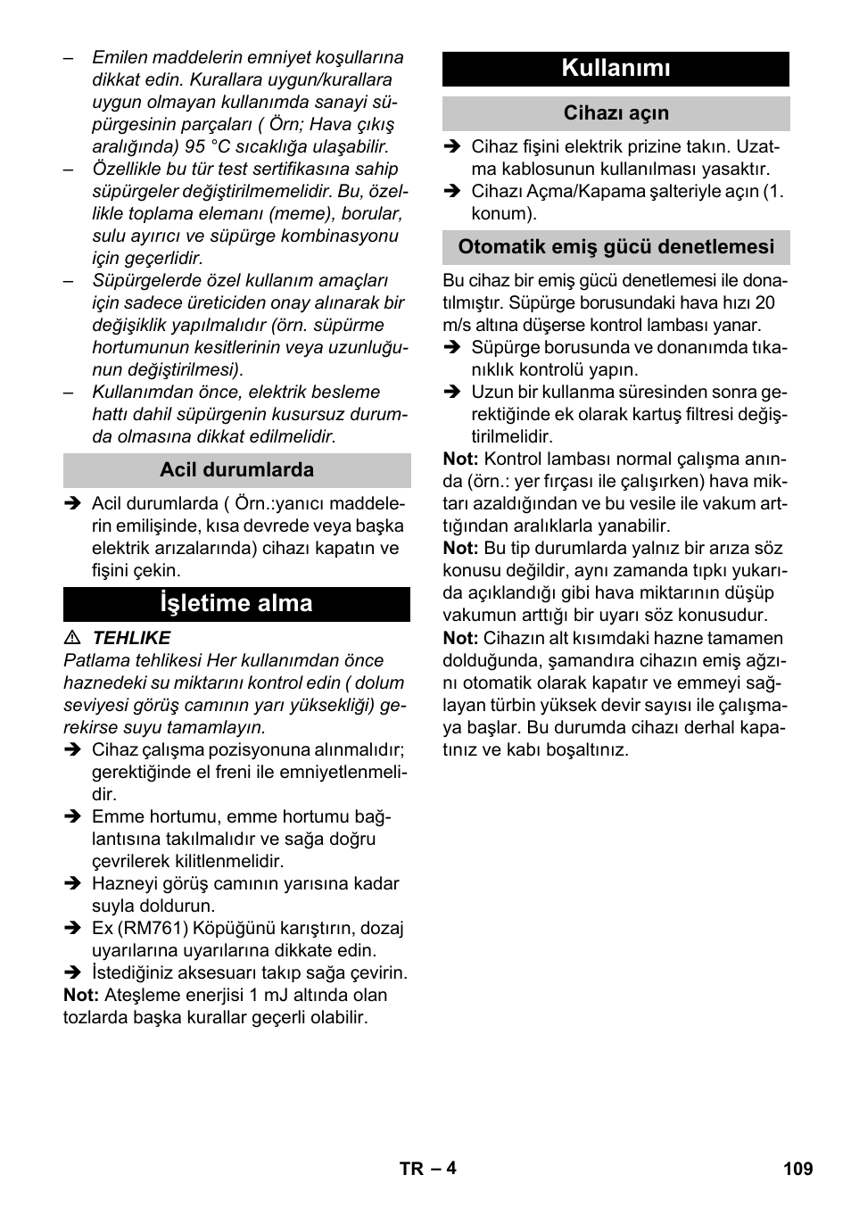 Acil durumlarda, Işletime alma, Kullanımı | Cihazı açın, Otomatik emiş gücü denetlemesi, Işletime alma kullanımı | Karcher NT 80-1 B1 M S User Manual | Page 109 / 160