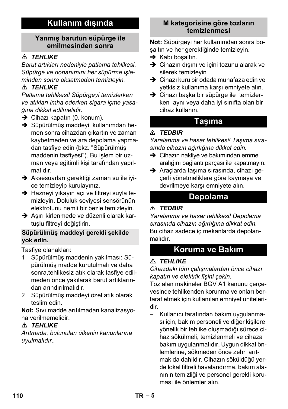 Kullanım dışında, Yanmış barutun süpürge ile emilmesinden sonra, Süpürülmüş maddeyi gerekli şekilde yok edin | M kategorisine göre tozların temizlenmesi, Taşıma, Depolama, Koruma ve bakım, Taşıma depolama koruma ve bakım | Karcher NT 80-1 B1 M S User Manual | Page 110 / 160