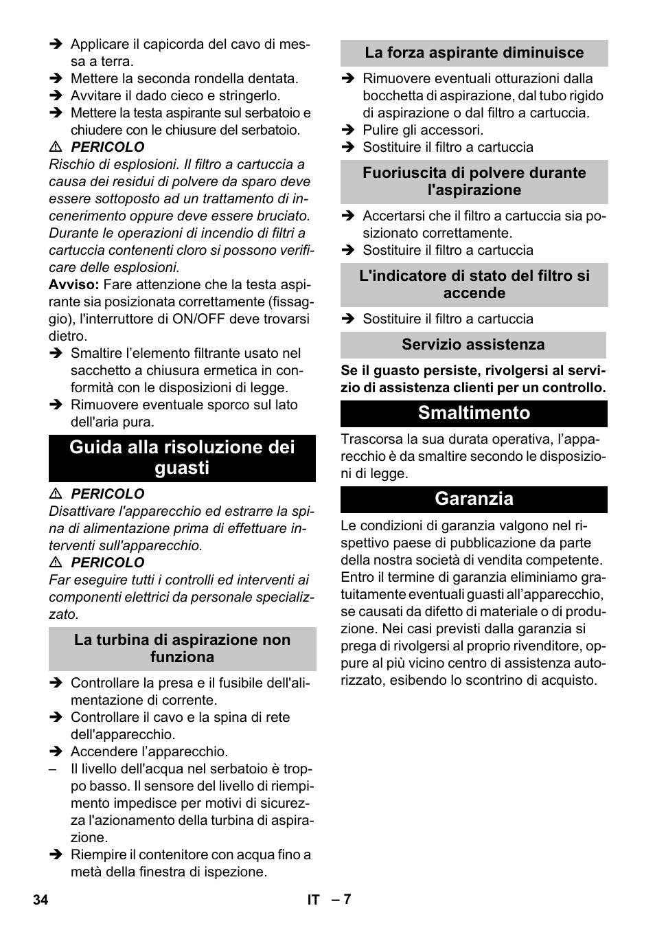 Guida alla risoluzione dei guasti, La turbina di aspirazione non funziona, La forza aspirante diminuisce | Fuoriuscita di polvere durante l'aspirazione, L'indicatore di stato del filtro si accende, Servizio assistenza, Smaltimento, Garanzia, Smaltimento garanzia | Karcher NT 80-1 B1 M S User Manual | Page 34 / 160