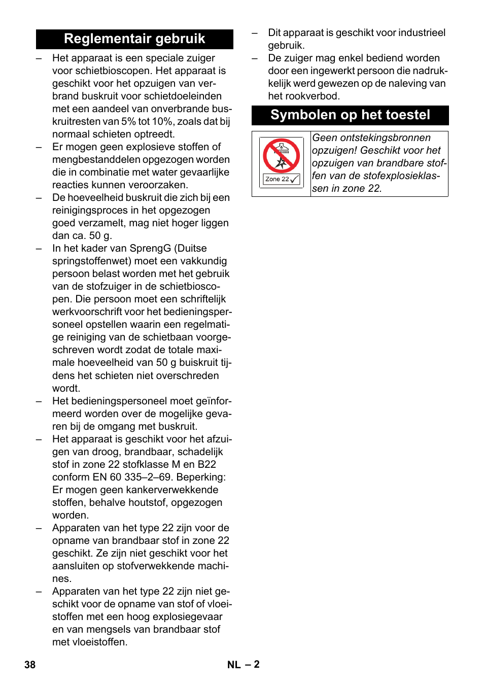 Reglementair gebruik, Symbolen op het toestel, Reglementair gebruik symbolen op het toestel | Karcher NT 80-1 B1 M S User Manual | Page 38 / 160