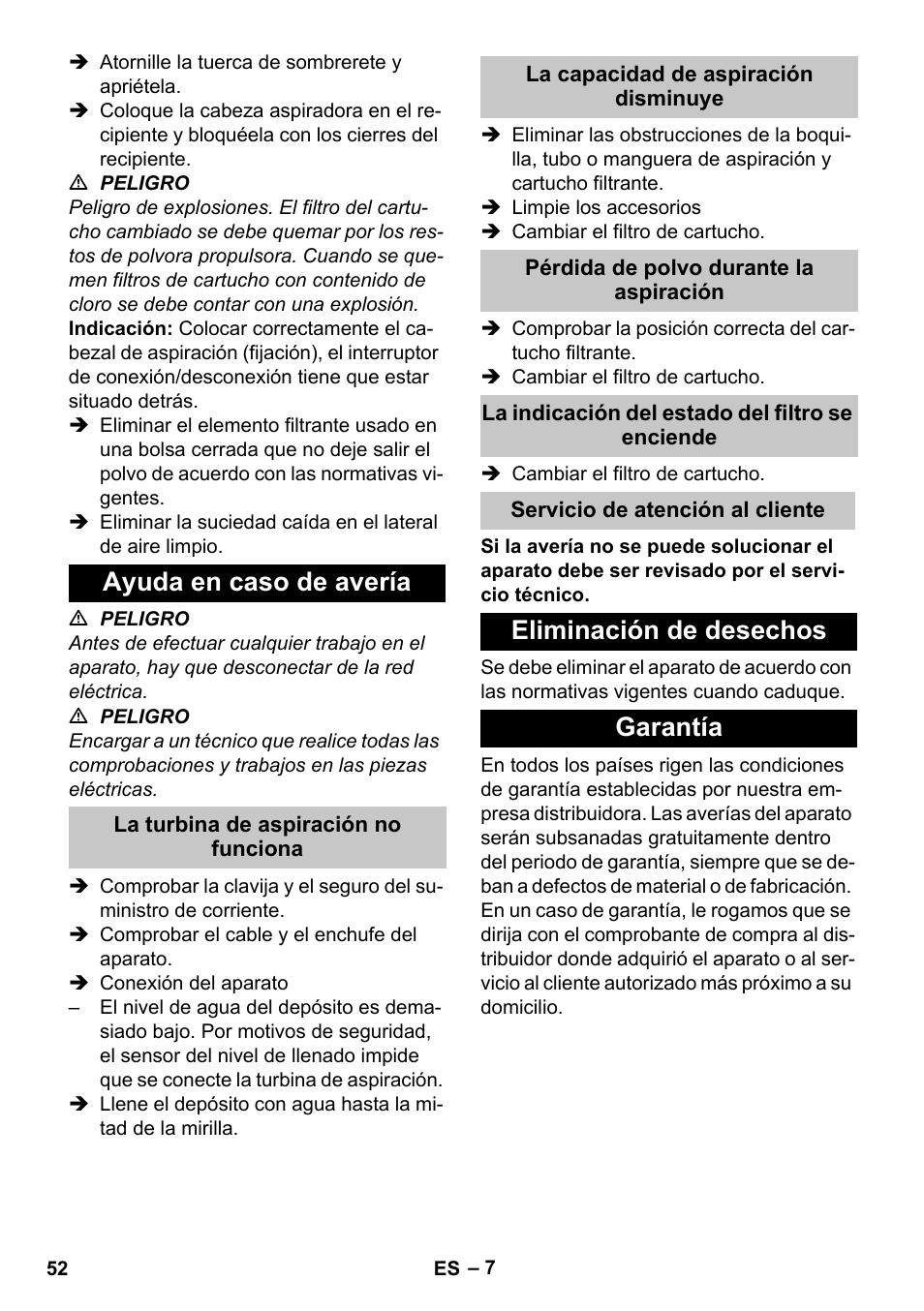 Ayuda en caso de avería, La turbina de aspiración no funciona, La capacidad de aspiración disminuye | Pérdida de polvo durante la aspiración, La indicación del estado del filtro se enciende, Servicio de atención al cliente, Eliminación de desechos, Garantía, Eliminación de desechos garantía | Karcher NT 80-1 B1 M S User Manual | Page 52 / 160