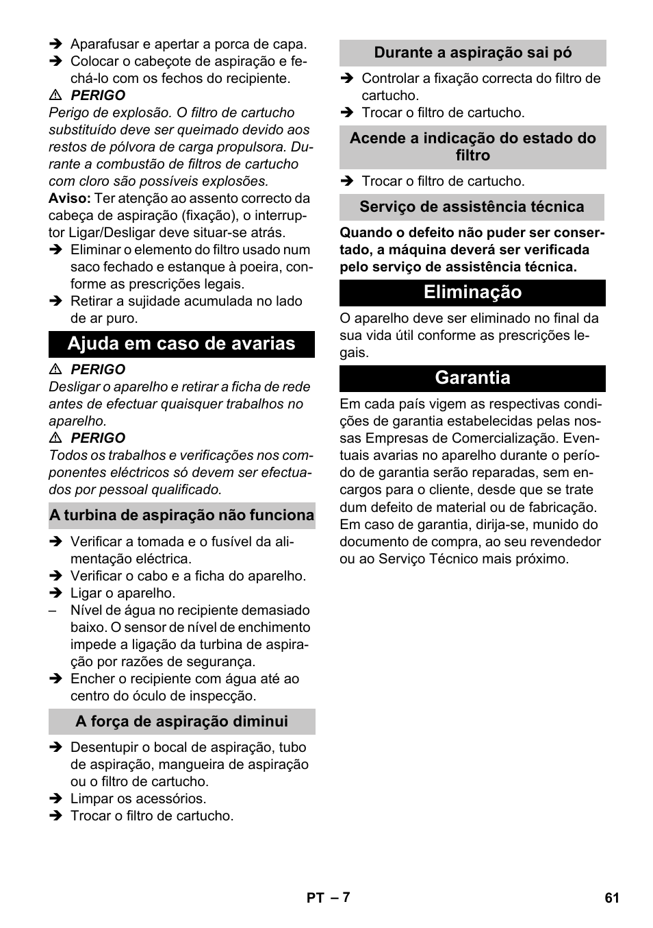 Ajuda em caso de avarias, A turbina de aspiração não funciona, A força de aspiração diminui | Durante a aspiração sai pó, Acende a indicação do estado do filtro, Serviço de assistência técnica, Eliminação, Garantia, Eliminação garantia | Karcher NT 80-1 B1 M S User Manual | Page 61 / 160