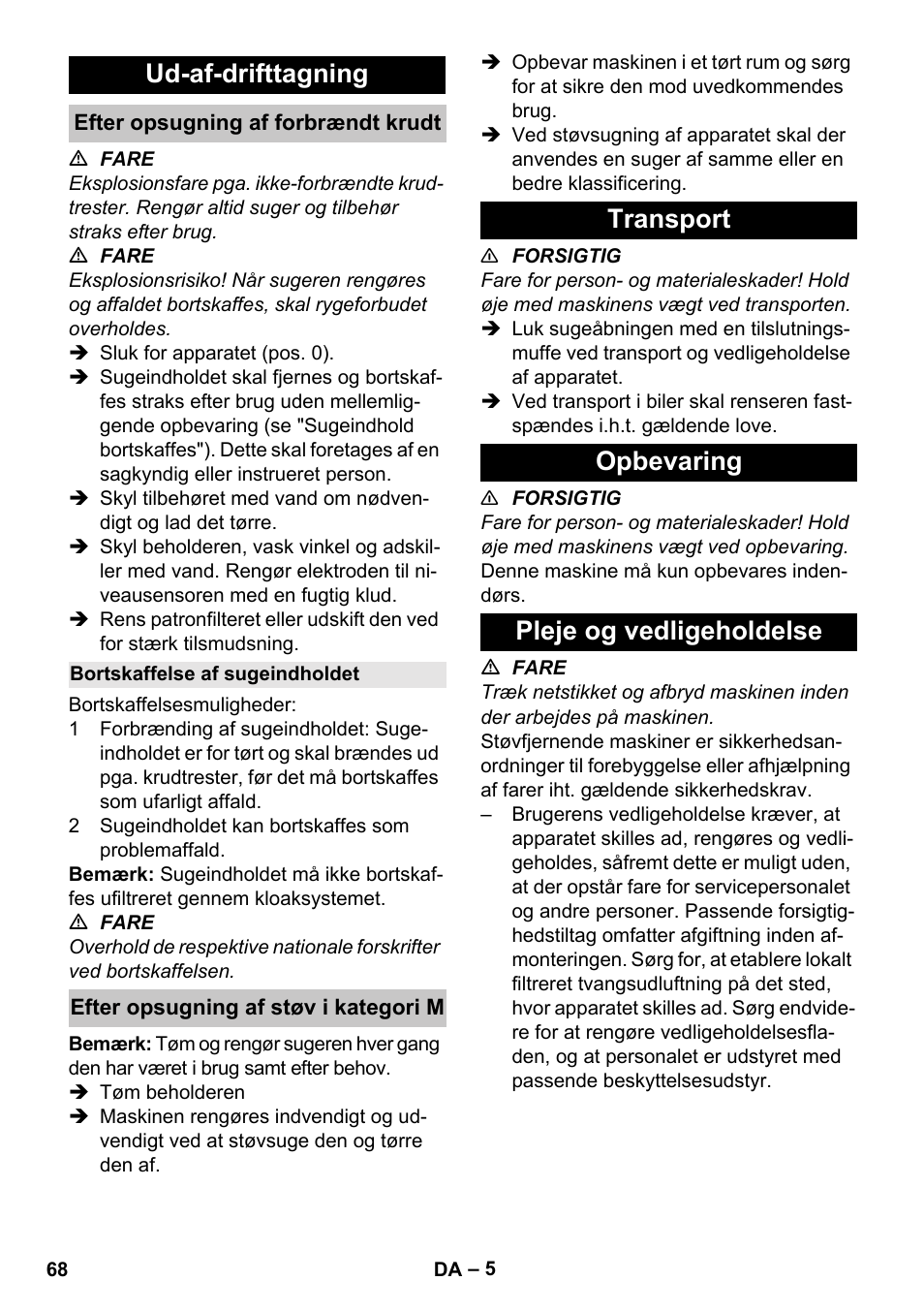 Ud-af-drifttagning, Efter opsugning af forbrændt krudt, Bortskaffelse af sugeindholdet | Efter opsugning af støv i kategori m, Transport, Opbevaring, Pleje og vedligeholdelse, Transport opbevaring pleje og vedligeholdelse | Karcher NT 80-1 B1 M S User Manual | Page 68 / 160