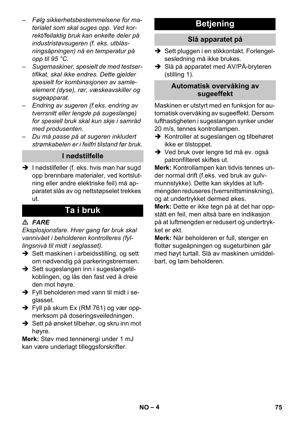 I nødstilfelle, Ta i bruk, Betjening | Slå apparatet på, Automatisk overvåking av sugeeffekt, Ta i bruk betjening | Karcher NT 80-1 B1 M S User Manual | Page 75 / 160