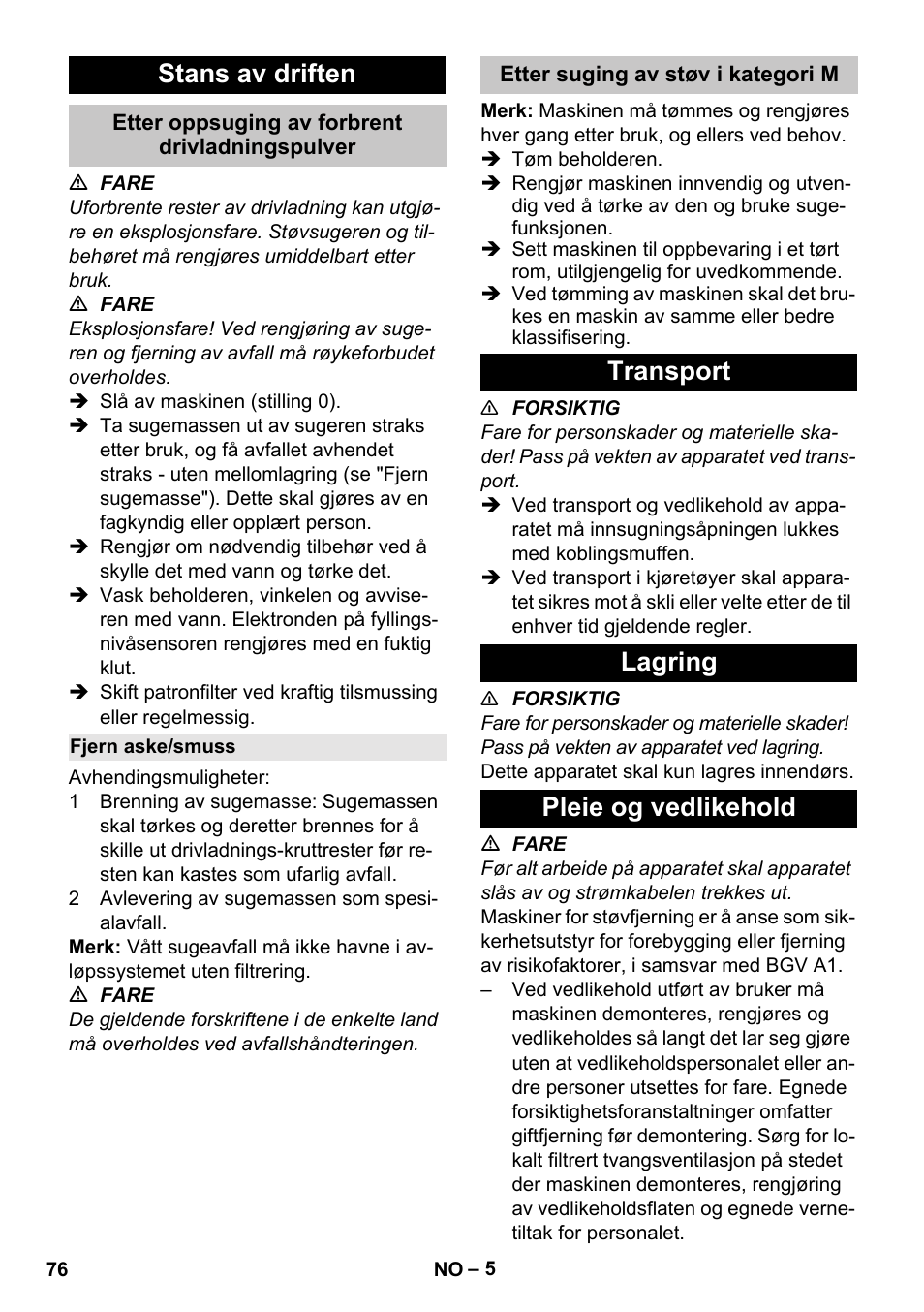 Stans av driften, Etter oppsuging av forbrent drivladningspulver, Fjern aske/smuss | Etter suging av støv i kategori m, Transport, Lagring, Pleie og vedlikehold, Transport lagring pleie og vedlikehold | Karcher NT 80-1 B1 M S User Manual | Page 76 / 160