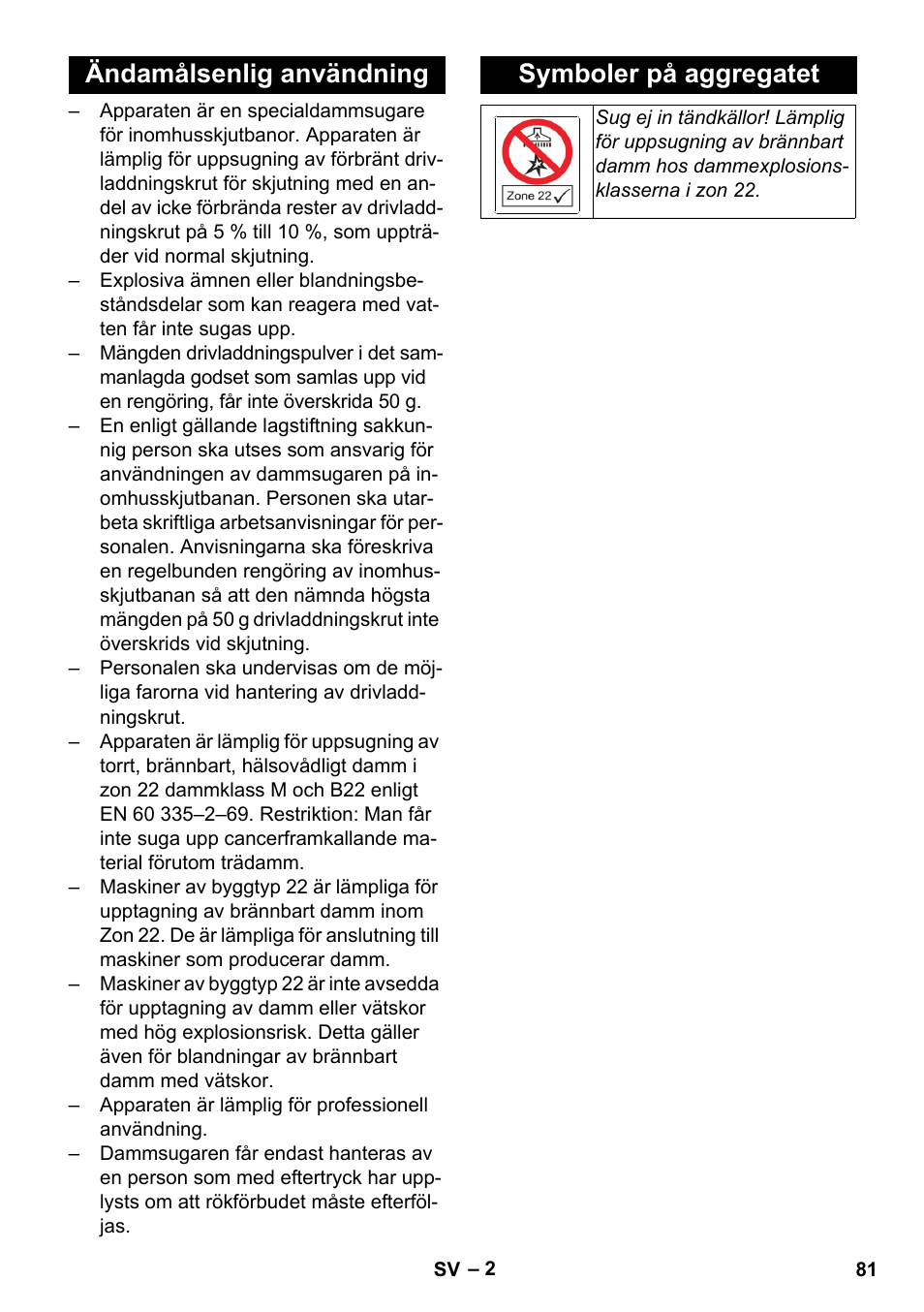 Ändamålsenlig användning, Symboler på aggregatet, Ändamålsenlig användning symboler på aggregatet | Karcher NT 80-1 B1 M S User Manual | Page 81 / 160