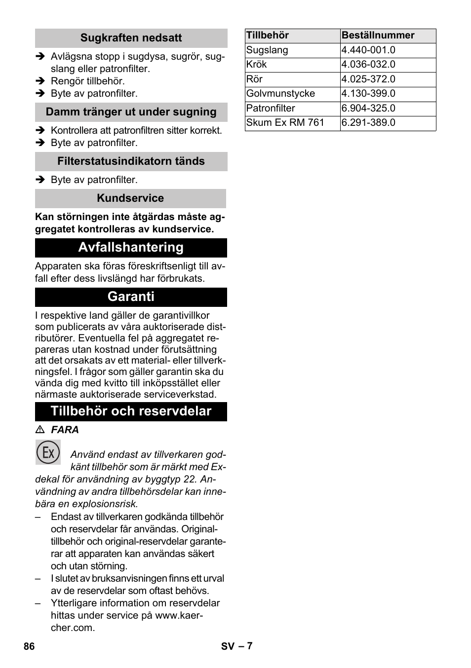 Sugkraften nedsatt, Damm tränger ut under sugning, Filterstatusindikatorn tänds | Kundservice, Avfallshantering, Garanti, Tillbehör och reservdelar, Avfallshantering garanti tillbehör och reservdelar | Karcher NT 80-1 B1 M S User Manual | Page 86 / 160