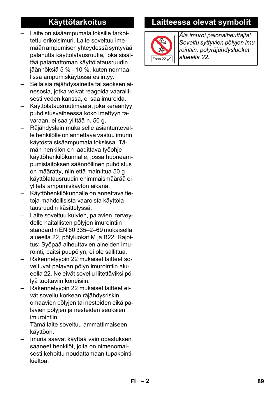 Käyttötarkoitus, Laitteessa olevat symbolit, Käyttötarkoitus laitteessa olevat symbolit | Karcher NT 80-1 B1 M S User Manual | Page 89 / 160