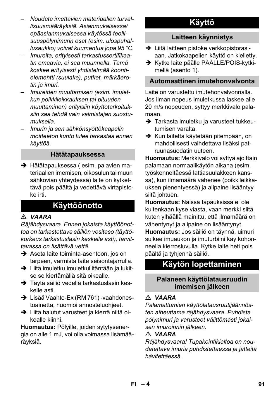 Hätätapauksessa, Käyttöönotto, Käyttö | Laitteen käynnistys, Automaattinen imutehonvalvonta, Käytön lopettaminen, Palaneen käyttölatausruudin imemisen jälkeen, Käyttöönotto käyttö | Karcher NT 80-1 B1 M S User Manual | Page 91 / 160