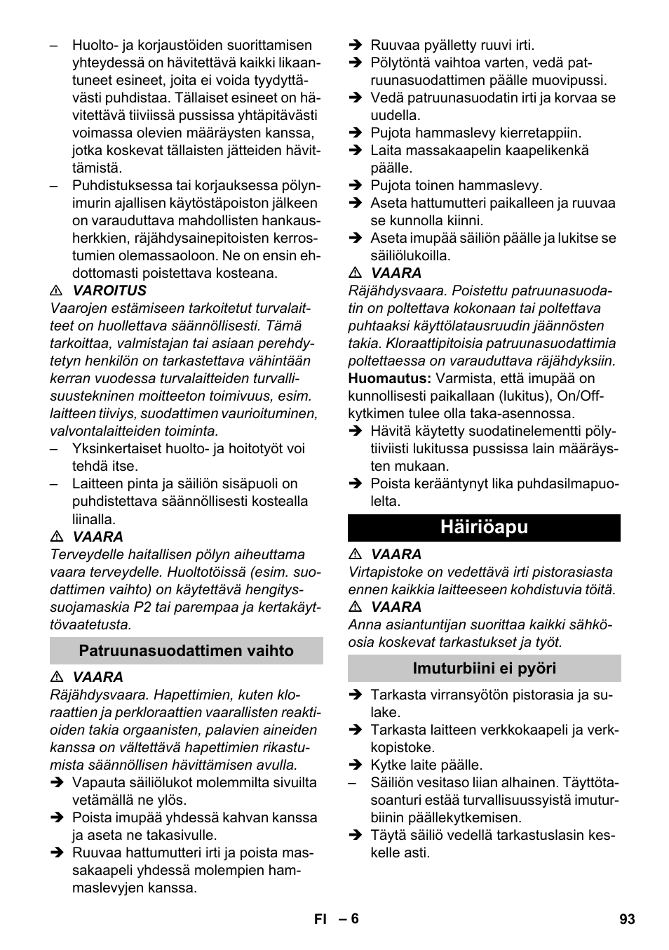 Patruunasuodattimen vaihto, Häiriöapu, Imuturbiini ei pyöri | Karcher NT 80-1 B1 M S User Manual | Page 93 / 160