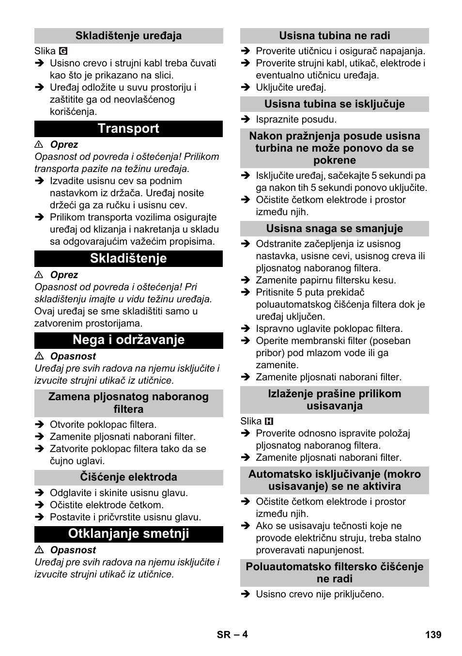 Skladištenje uređaja, Transport, Skladištenje | Nega i održavanje, Zamena pljosnatog naboranog filtera, Čišćenje elektroda, Otklanjanje smetnji, Usisna tubina ne radi, Usisna tubina se isključuje, Usisna snaga se smanjuje | Karcher NT 25-1 Ap User Manual | Page 139 / 180