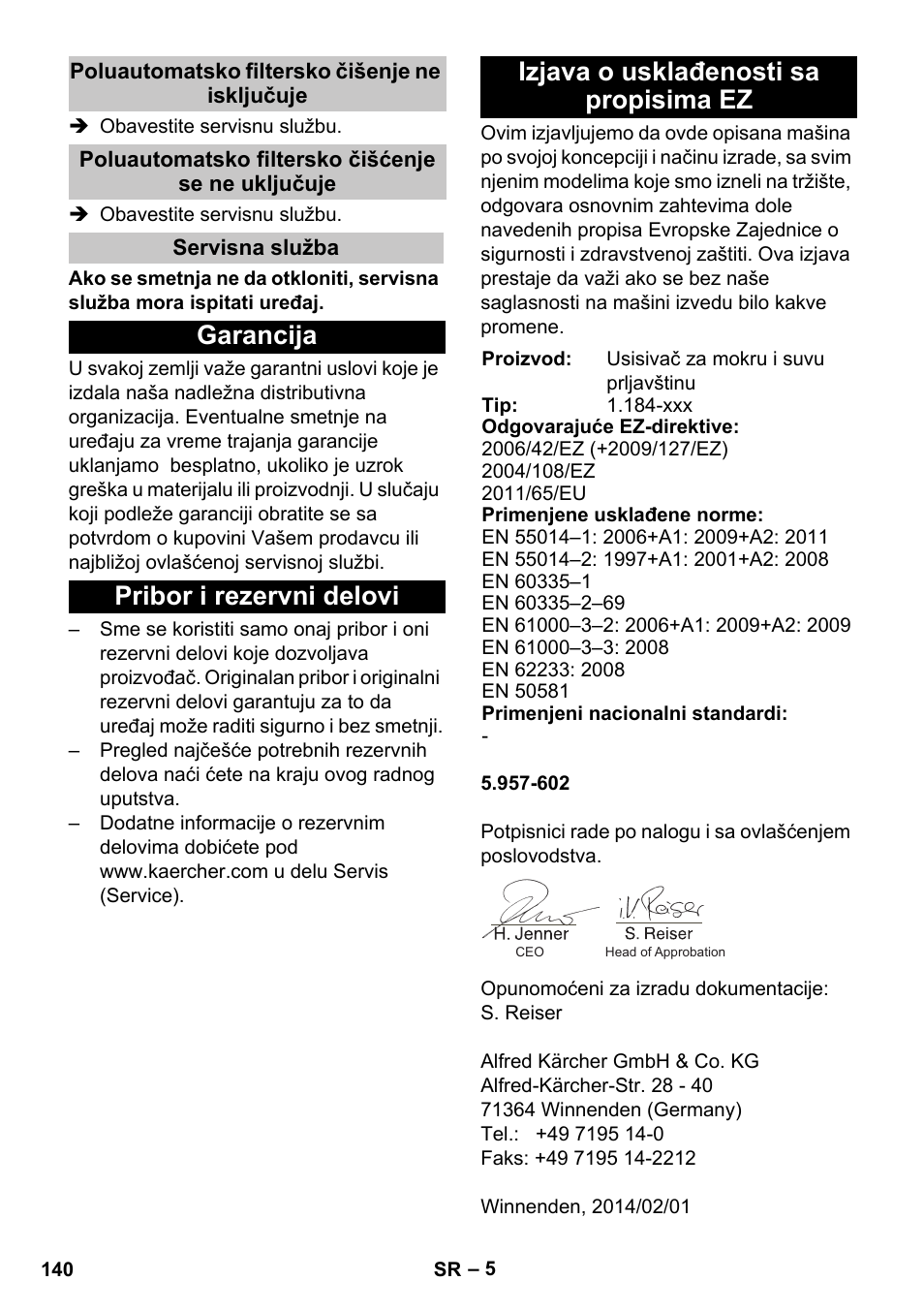 Poluautomatsko filtersko čišenje ne isključuje, Poluautomatsko filtersko čišćenje se ne uključuje, Servisna služba | Garancija, Pribor i rezervni delovi, Izjava o usklađenosti sa propisima ez | Karcher NT 25-1 Ap User Manual | Page 140 / 180