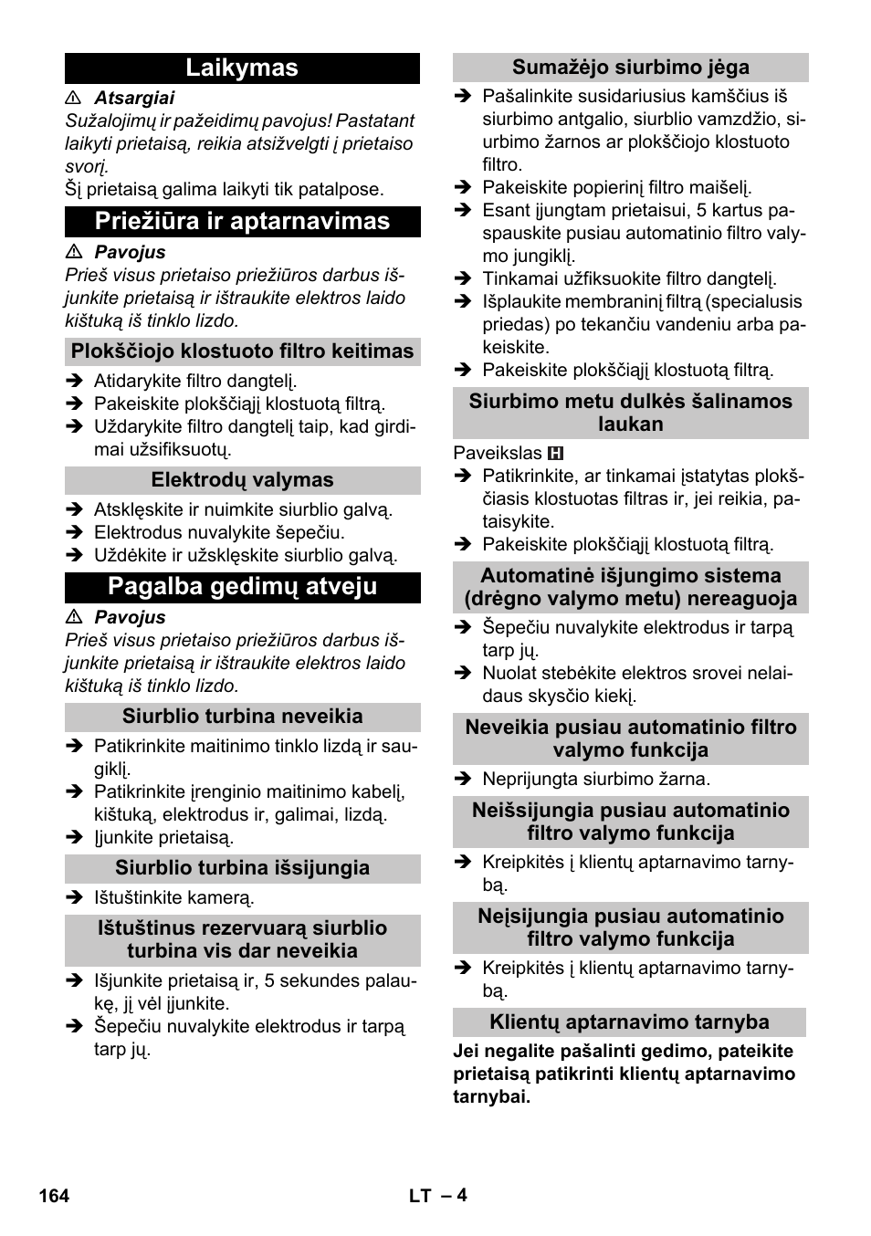 Laikymas, Priežiūra ir aptarnavimas, Plokščiojo klostuoto filtro keitimas | Elektrodų valymas, Pagalba gedimų atveju, Siurblio turbina neveikia, Siurblio turbina išsijungia, Sumažėjo siurbimo jėga, Siurbimo metu dulkės šalinamos laukan, Neveikia pusiau automatinio filtro valymo funkcija | Karcher NT 25-1 Ap User Manual | Page 164 / 180