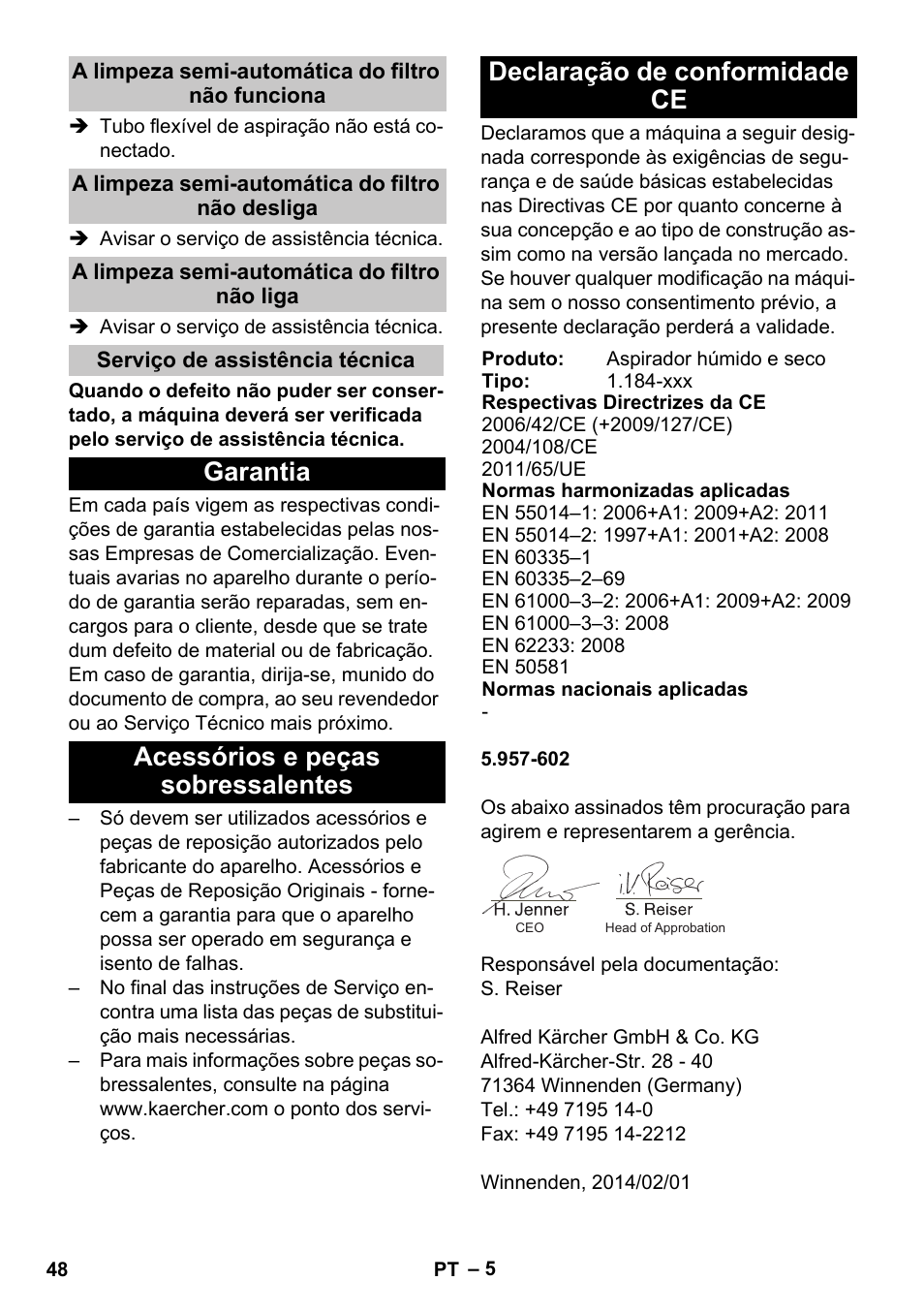 A limpeza semi-automática do filtro não funciona, A limpeza semi-automática do filtro não desliga, A limpeza semi-automática do filtro não liga | Serviço de assistência técnica, Garantia, Acessórios e peças sobressalentes, Declaração de conformidade ce | Karcher NT 25-1 Ap User Manual | Page 48 / 180