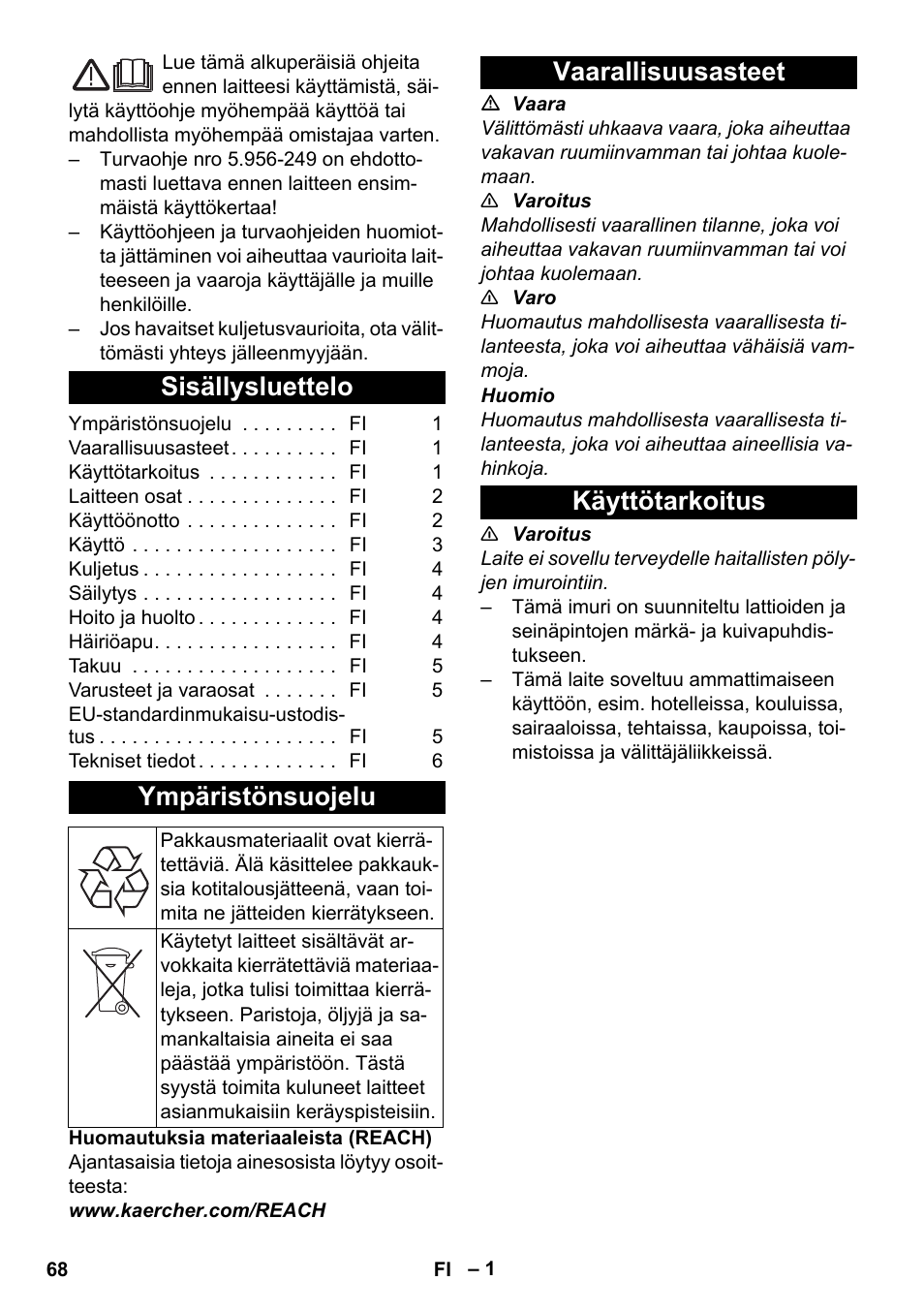 Suomi, Sisällysluettelo, Ympäristönsuojelu | Vaarallisuusasteet, Käyttötarkoitus, Vaarallisuusasteet käyttötarkoitus | Karcher NT 25-1 Ap User Manual | Page 68 / 180