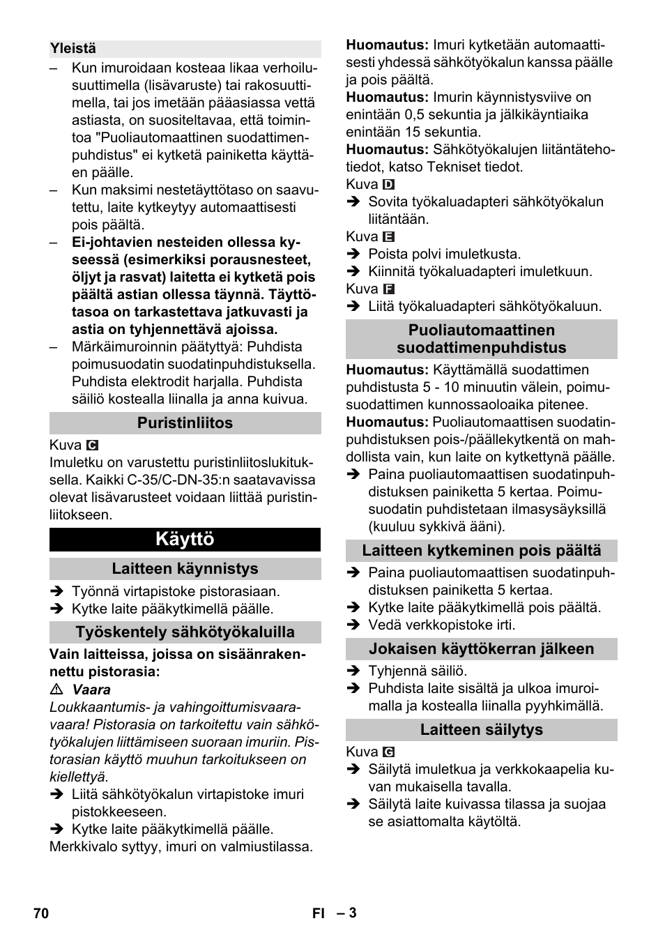 Yleistä, Puristinliitos, Käyttö | Laitteen käynnistys, Työskentely sähkötyökaluilla, Puoliautomaattinen suodattimenpuhdistus, Laitteen kytkeminen pois päältä, Jokaisen käyttökerran jälkeen, Laitteen säilytys | Karcher NT 25-1 Ap User Manual | Page 70 / 180