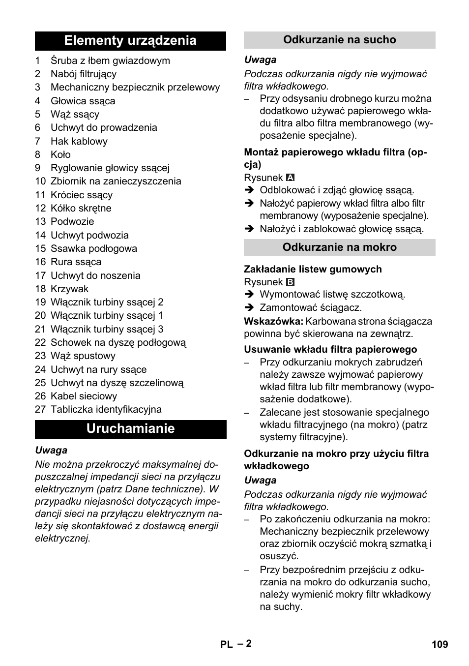 Elementy urządzenia, Uruchamianie, Odkurzanie na sucho | Montaż papierowego wkładu filtra (opcja), Odkurzanie na mokro, Zakładanie listew gumowych, Usuwanie wkładu filtra papierowego, Odkurzanie na mokro przy użyciu filtra wkładkowego, Elementy urządzenia uruchamianie | Karcher NT 70-3 User Manual | Page 109 / 176