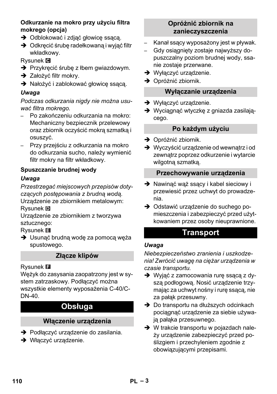 Spuszczanie brudnej wody, Złącze klipów, Obsługa | Włączenie urządzenia, Opróżnić zbiornik na zanieczyszczenia, Wyłączanie urządzenia, Po każdym użyciu, Przechowywanie urządzenia, Transport | Karcher NT 70-3 User Manual | Page 110 / 176