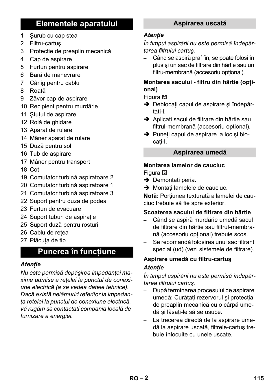 Elementele aparatului, Punerea în funcţiune, Aspirarea uscată | Montarea sacului - filtru din hârtie (opţional), Aspirarea umedă, Montarea lamelor de cauciuc, Scoaterea sacului de filtrare din hârtie, Aspirare umedă cu filtru-cartuş, Elementele aparatului punerea în funcţiune | Karcher NT 70-3 User Manual | Page 115 / 176