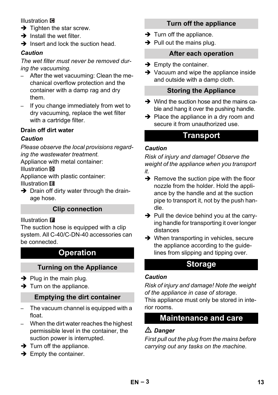 Drain off dirt water, Clip connection, Operation | Turning on the appliance, Emptying the dirt container, Turn off the appliance, After each operation, Storing the appliance, Transport, Storage | Karcher NT 70-3 User Manual | Page 13 / 176