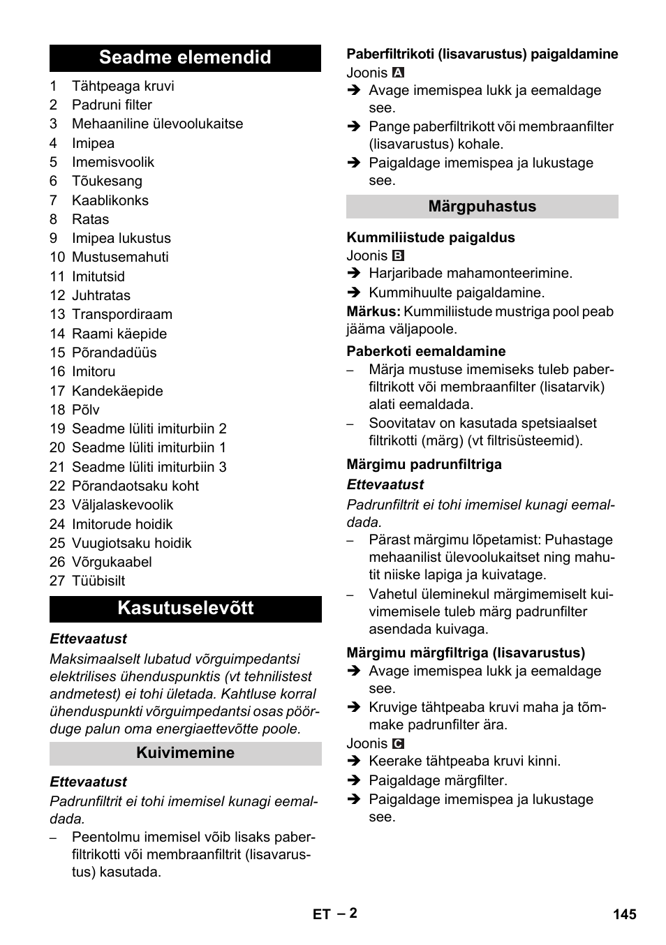 Seadme elemendid, Kasutuselevõtt, Kuivimemine | Paberfiltrikoti (lisavarustus) paigaldamine, Märgpuhastus, Kummiliistude paigaldus, Paberkoti eemaldamine, Märgimu padrunfiltriga, Märgimu märgfiltriga (lisavarustus), Seadme elemendid kasutuselevõtt | Karcher NT 70-3 User Manual | Page 145 / 176