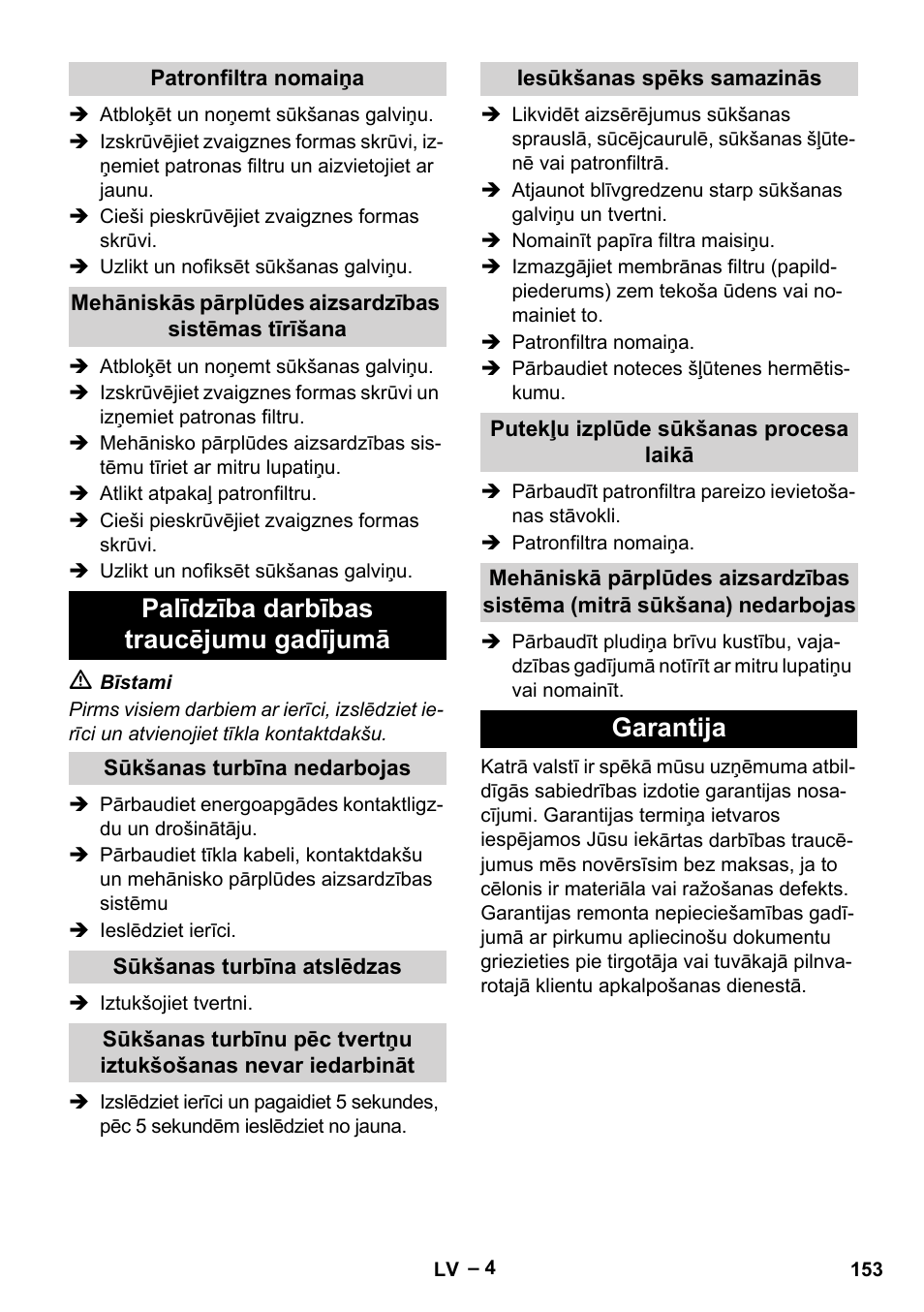 Patronfiltra nomaiņa, Palīdzība darbības traucējumu gadījumā, Sūkšanas turbīna nedarbojas | Sūkšanas turbīna atslēdzas, Iesūkšanas spēks samazinās, Putekļu izplūde sūkšanas procesa laikā, Garantija | Karcher NT 70-3 User Manual | Page 153 / 176