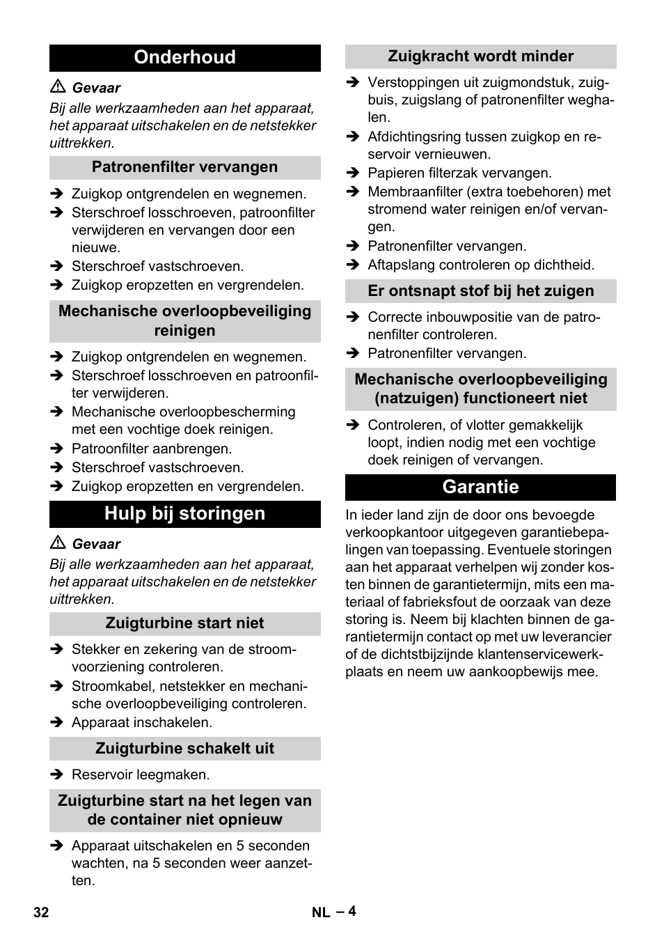 Onderhoud, Patronenfilter vervangen, Mechanische overloopbeveiliging reinigen | Hulp bij storingen, Zuigturbine start niet, Zuigturbine schakelt uit, Zuigkracht wordt minder, Er ontsnapt stof bij het zuigen, Garantie | Karcher NT 70-3 User Manual | Page 32 / 176