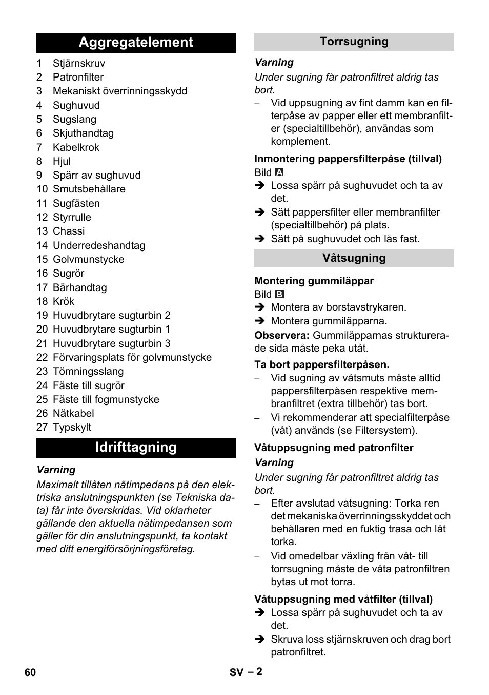 Aggregatelement, Idrifttagning, Torrsugning | Inmontering pappersfilterpåse (tillval), Våtsugning, Montering gummiläppar, Ta bort pappersfilterpåsen, Våtuppsugning med patronfilter, Våtuppsugning med våtfilter (tillval), Aggregatelement idrifttagning | Karcher NT 70-3 User Manual | Page 60 / 176