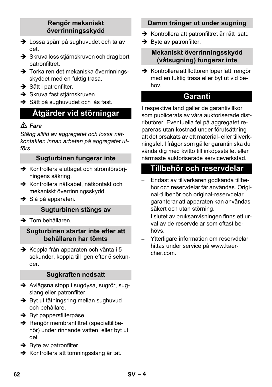 Rengör mekaniskt överrinningsskydd, Åtgärder vid störningar, Sugturbinen fungerar inte | Sugturbinen stängs av, Sugkraften nedsatt, Damm tränger ut under sugning, Garanti, Tillbehör och reservdelar, Garanti tillbehör och reservdelar | Karcher NT 70-3 User Manual | Page 62 / 176