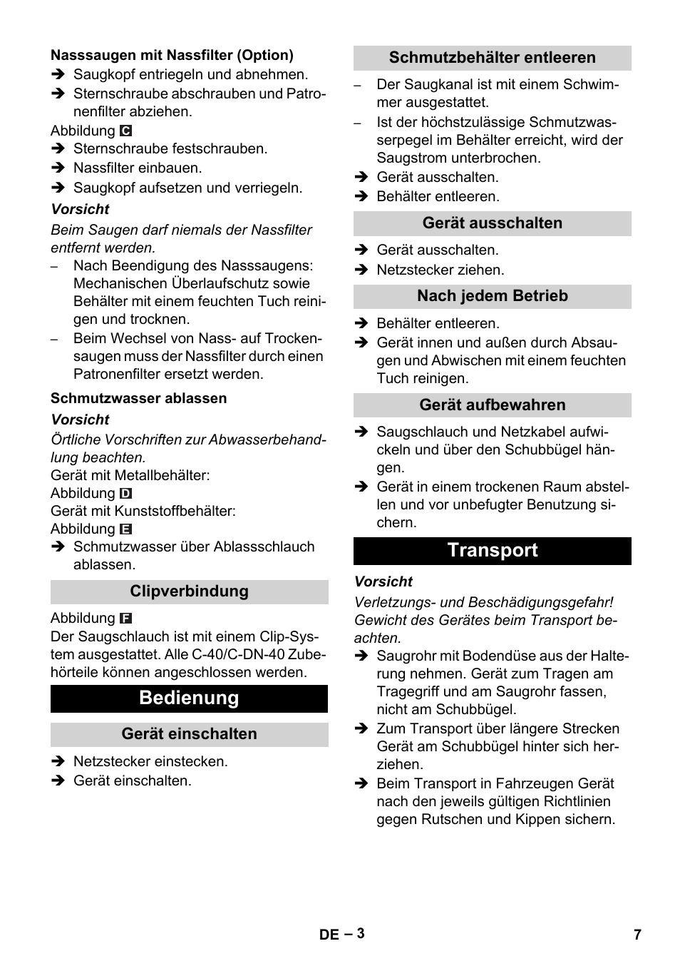 Nasssaugen mit nassfilter (option), Schmutzwasser ablassen, Clipverbindung | Bedienung, Gerät einschalten, Schmutzbehälter entleeren, Gerät ausschalten, Nach jedem betrieb, Gerät aufbewahren, Transport | Karcher NT 70-3 User Manual | Page 7 / 176